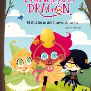 Princesas Dragón 1: El misterio del huevo dorado Princesas Dragón 1: El misterio del huevo dorado