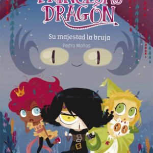 Princesas Dragón 3: Su majestad la bruja Princesas Dragón 3: Su majestad la bruja