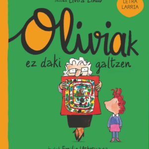 Oliviak ez daki galtzen Oliviak ez daki galtzen