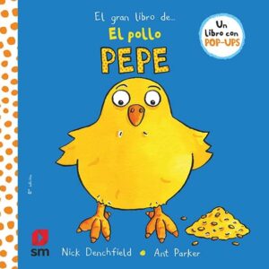 El gran libro del pollo Pepe El gran libro del pollo Pepe