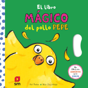 El libro mágico del pollo Pepe El libro mágico del pollo Pepe