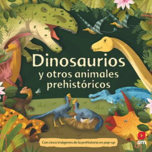 Dinosaurios y otros animales prehistóricos Dinosaurios y otros animales prehistóricos