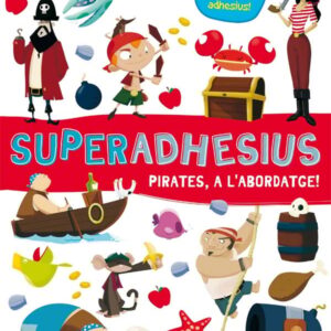 Superadhesius. Pirates a l'abordatge