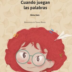 Cuando juegan las palabras Cuando juegan las palabras