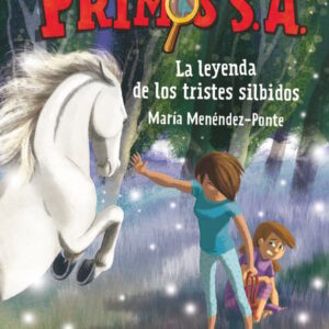 Primos S.A. 7: La leyenda de los tristes silbidos Primos S.A. 7: La leyenda de los tristes silbidos