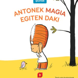 Antonek magia egiten daki Antonek magia egiten daki