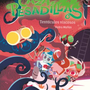 Los Cazapesadillas 4: Tentáculos viscosos Los Cazapesadillas 4: Tentáculos viscosos