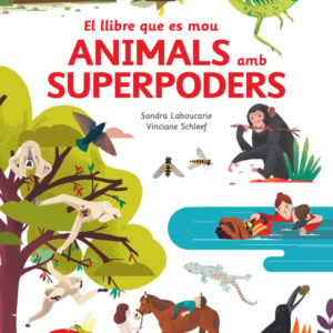 El llibre que es mou: Animals amb superpoders El llibre que es mou: Animals amb superpoders