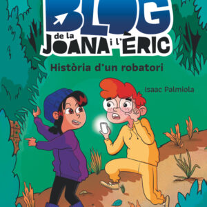 El bloc de la Joana i l’Èric 2. Història d’un robatori El bloc de la Joana i l'Èric 2. Història d'un robatori
