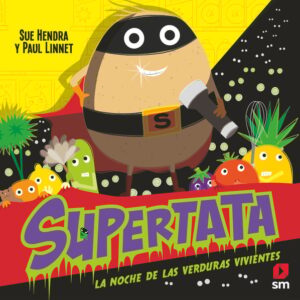 Supertata y la noche de las verduras vivientes Supertata y la noche de las verduras vivientes