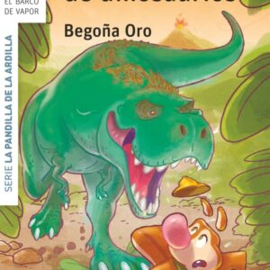 La pandilla de la ardilla 25. Rasi en busca de dinosaurios La pandilla de la ardilla 25. Rasi en busca de dinosaurios