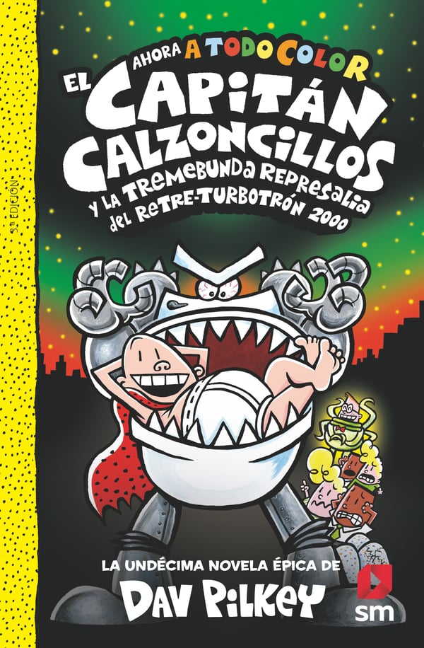 Portada del producto:  El Capitán Calzoncillos y la tremebunda represalia del Retre-Turbotrón 2000