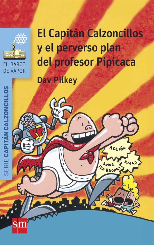 Portada del producto:  El Capitán Calzoncillos y el perverso plan del profesor Pipicaca
