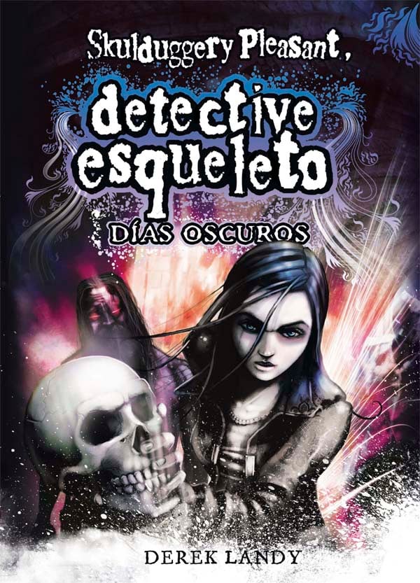 Portada del producto:  Detective Esqueleto: Días oscuros [Skulduggery Pleasant]